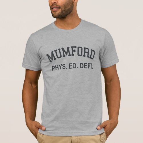 Mumford Phys Ed Shirt