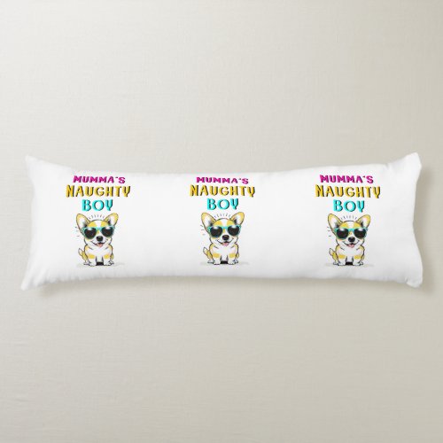 Mummas Naughty Boy Dogs Best Gift On Mothers Day Body Pillow