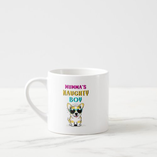 Mummas Naughty Boy Dogs Best Gift On Mothers Day Espresso Cup