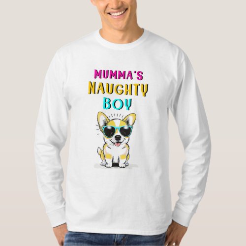 Mummas Naughty Boy Dogs Best Gift On Mothers Day T_Shirt