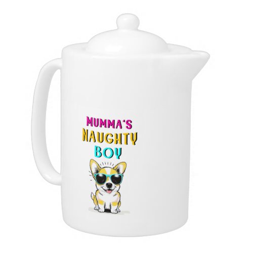 Mummas Naughty Boy Dogs Best Gift On Mothers Day Teapot