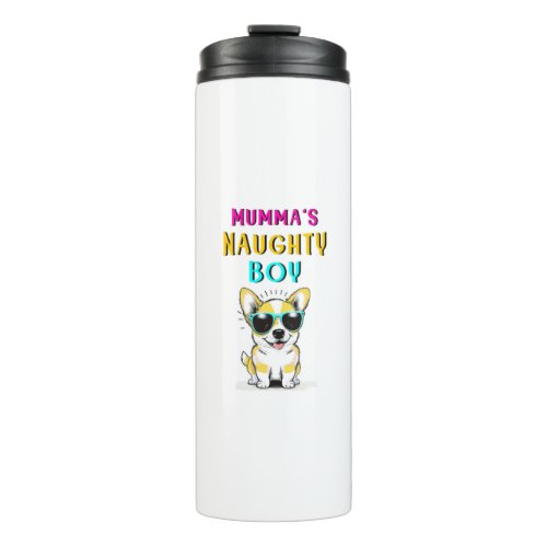Mummas Naughty Boy Dogs Best Gift On Mothers Day Thermal Tumbler