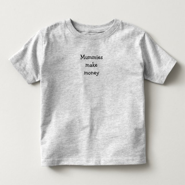 Mummies Tongue Twister T's Toddler T-shirt (Front)