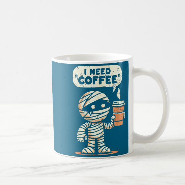 Mummy Halloween I Need Coffee Funny Sarcastic Caff Coffee Mug (Right)