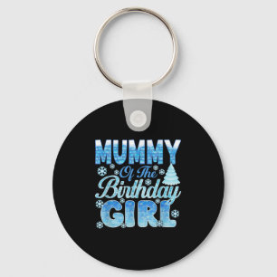 Mummy Of The Birthday Girl Snowflakes Themed Match Keychain
