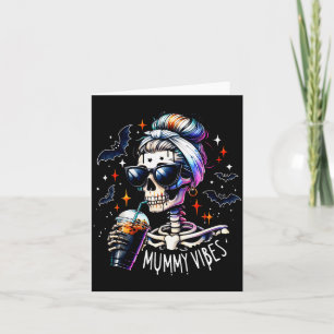 Mummy Vibes Skeleton Coffee Mom Soky Season Hallow Card