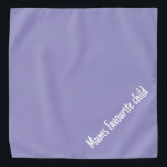 Mums Favorite Child Dog Bandana<br><div class="desc">Everyone one knows the dog is mums favorite</div>