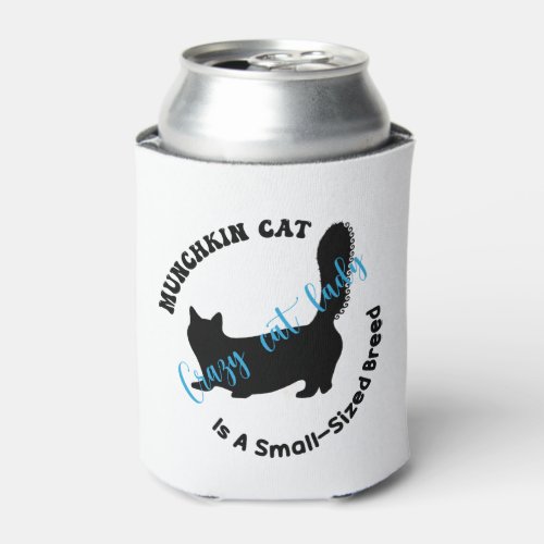 Munchkin Cat Is A Small Size Breed Classic T_Shirt Can Cooler