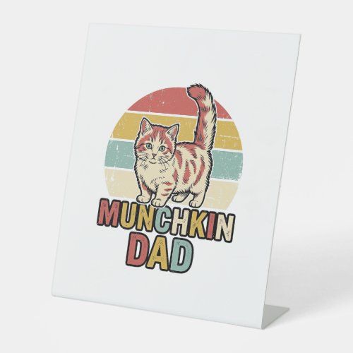 Munchkin Dad Retro Cat Lover Vector Shirt Design_1 Pedestal Sign