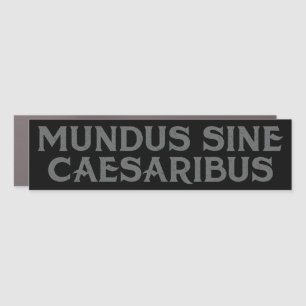 Mundus Sine Caesaribus Car Magnet