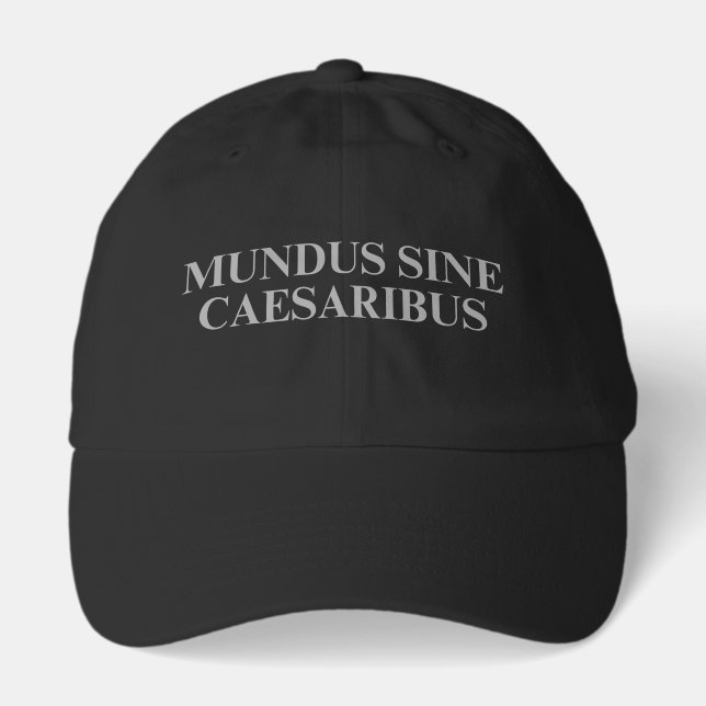 Mundus Sine Caesaribus Hat (Front)