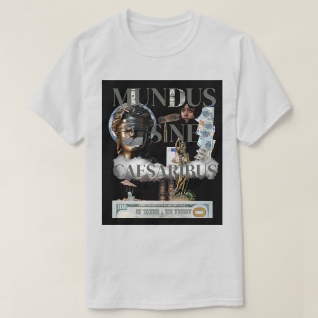 Mundus Sine Caesaribus T-shirt  (Design Front)