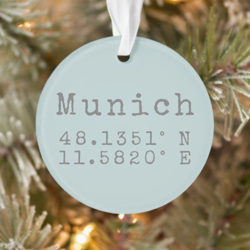 Munich Latitude and Longitude  Ornament