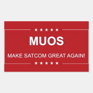 MUOS:  MAKE SATCOM GREAT AGAIN RECTANGULAR STICKER