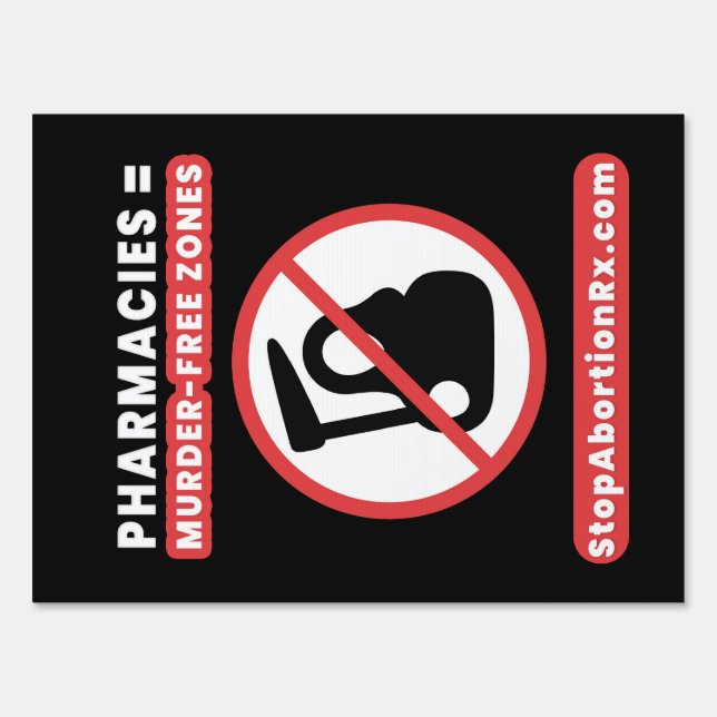 "Murder-Free Zones" Sign 18x24" StopAbortionRx (Front)