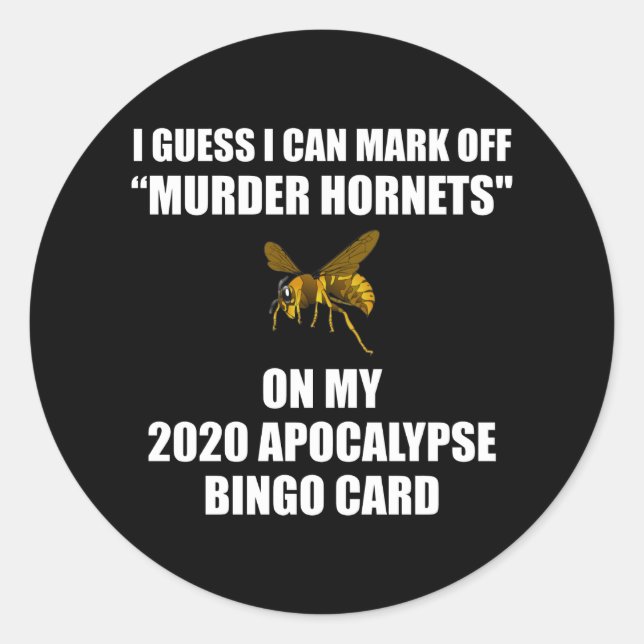 Murder Hornets 2020 Apocalypse Bingo Classic Round Sticker (Front)