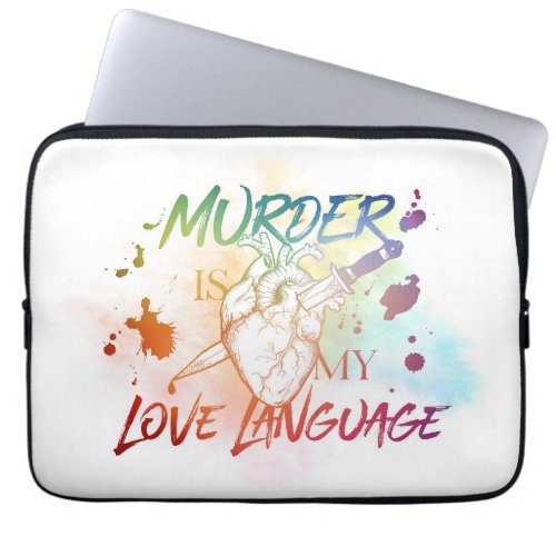 Murder is My Love Language 13 Laptop Sleeve