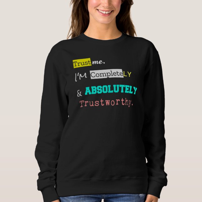 Murder Mystery Party Costume Trust Me Sweatshirt (Front)