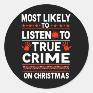 Murder Mystery Podcast Christmas - Most Likely To Classic Round Sticker