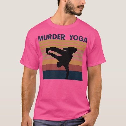 Murder Yoga 3 T_Shirt