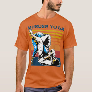 Murder Yoga Funny Vintage Jui Jitsu Brazilian Wres T-Shirt