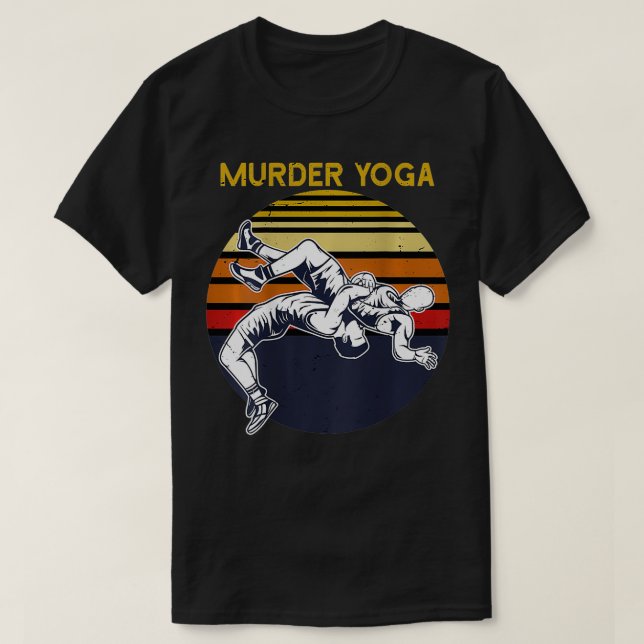 Murder Yoga  T-Shirt (Design Front)