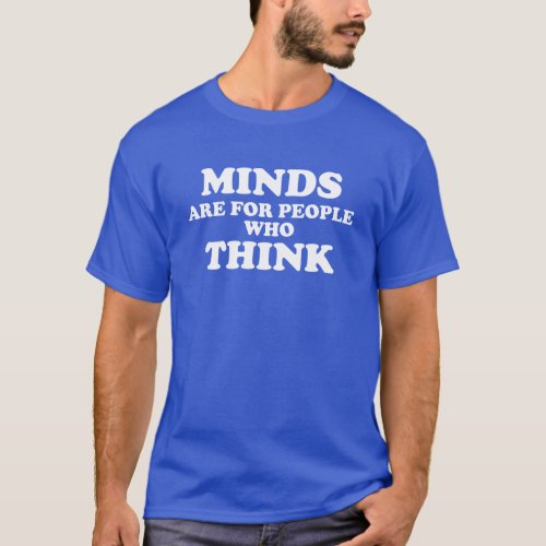 Murdocks Minds are for People who Think T_Shirt