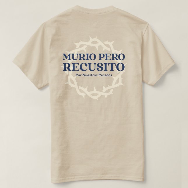 MURIO PERO RESUCITO Por Nuestros Pecados T-Shirt (Design Back)