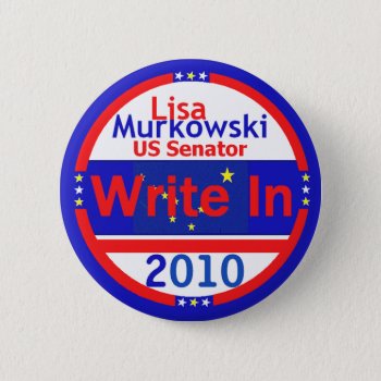 Murkowski Write In Button by samappleby at Zazzle