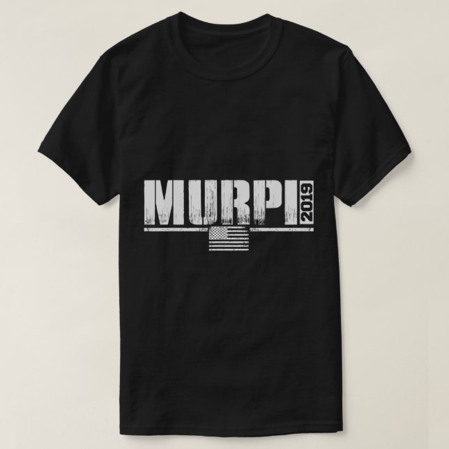 Murph Workout Veteran Memorial Day Military T Shir T-Shirt (Design Front)