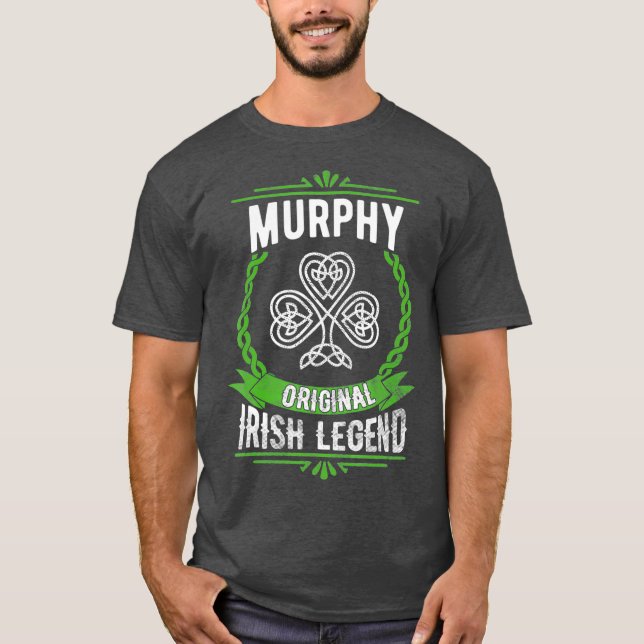 Murphy Name  St Patricks Day Irish Legend T-Shirt (Front)
