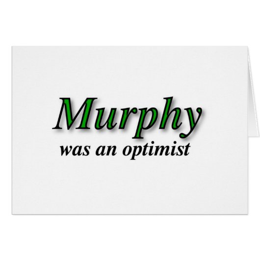 Murphy was an optimist - Murphy's Law Cards (Front Horizontal)