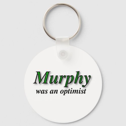 Murphy was an optimist _ Murphys Law Keychain