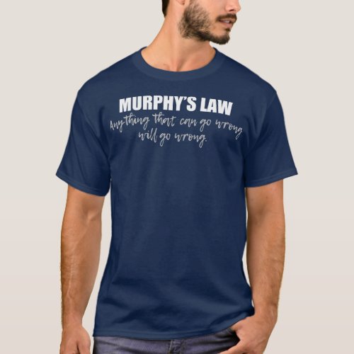 Murphys Law Anything that Can Go Wrong T_Shirt