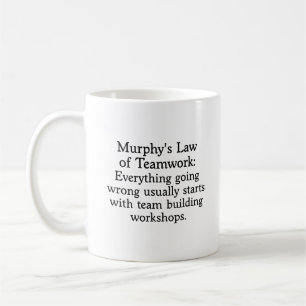 Murphy's Law for Teamwork (2) Coffee Mug