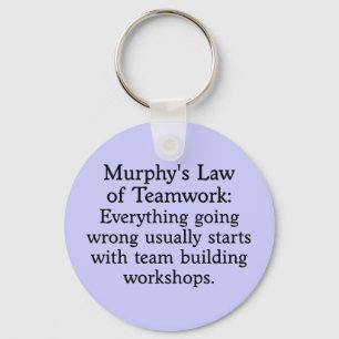 Murphy's Law for Teamwork (2) Keychain
