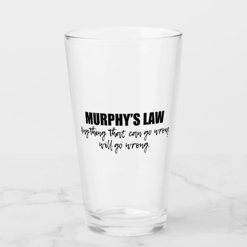 Murphys Law Glass