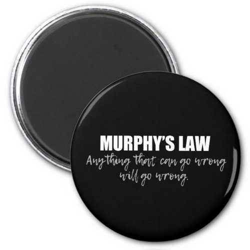 Murphys Law Magnet