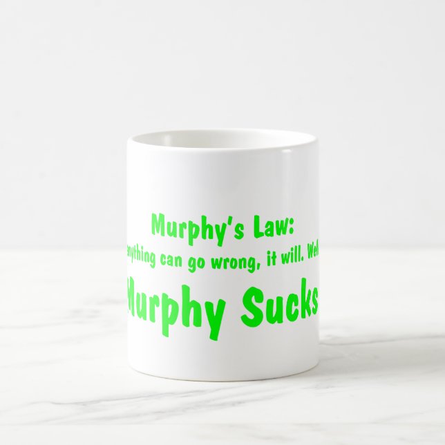 Murphy's Law....Murphy Sucks! Coffee Mug (Center)