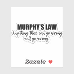 Murphy&#39;s Law Sticker