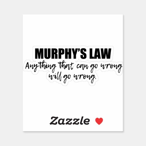 Murphys Law Sticker