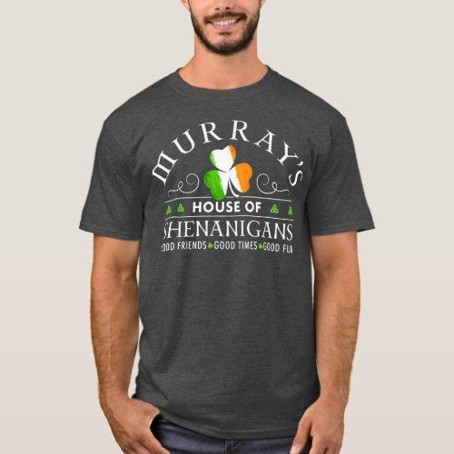 Murray  House of Shenanigans St Patricks Day T_Shirt
