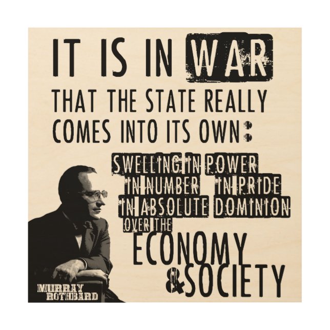Murray Rothbard Anti-War Anti-State Libertarian Wood Wall Art (Front)