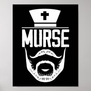 Murse Funny Murse Male Nurse Man Poster