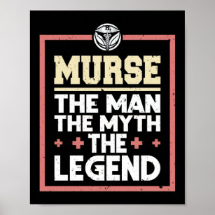 Murse. The Man. The Myth. The Legend. Funny Murse Poster