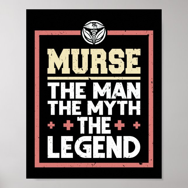Murse. The Man. The Myth. The Legend. Funny Murse Poster (Front)