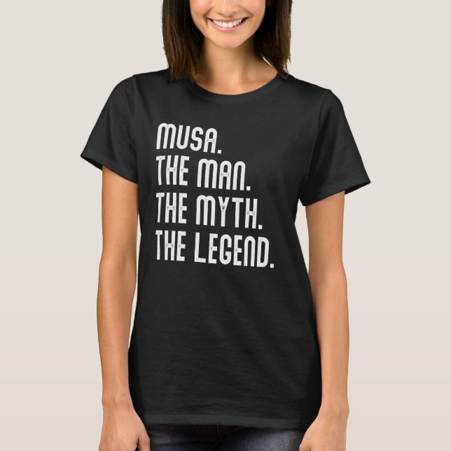 MUSA Man Myth Legend Shirt Gifts For Mens Funny MU (Front)
