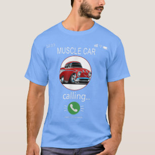 Muscle Car Calling Mobile Phone Funny Classic Musc T-Shirt
