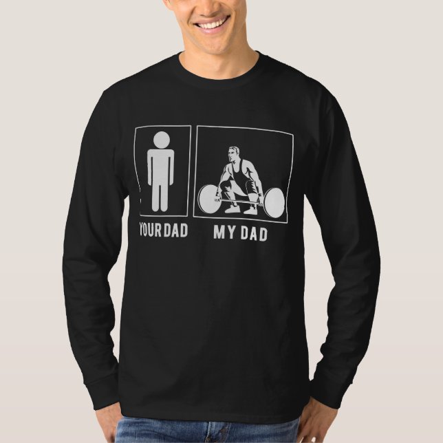 Muscle Master: My Dad Lifts with a Smile! T-Shirt (Front)