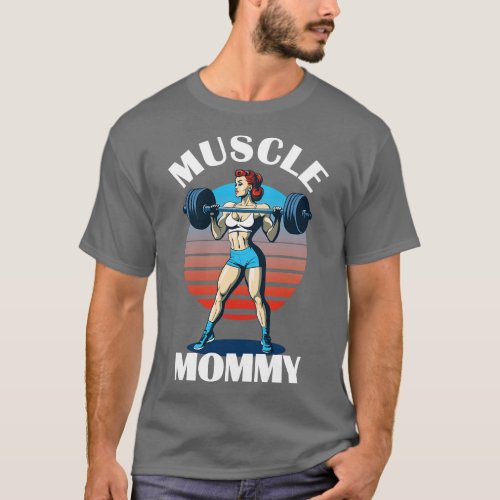 Muscle Mommy Female Weightlifter T_Shirt